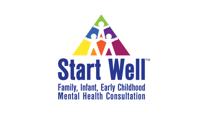 Start Well: Providing Infant/Early Childhood Mental Health Consultation