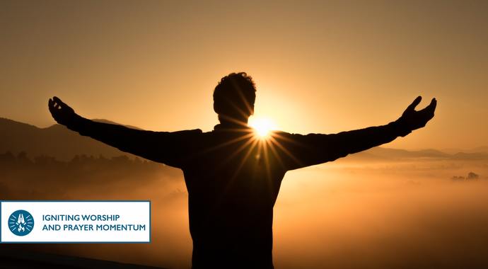 Igniting Worship and Prayer Momentum
