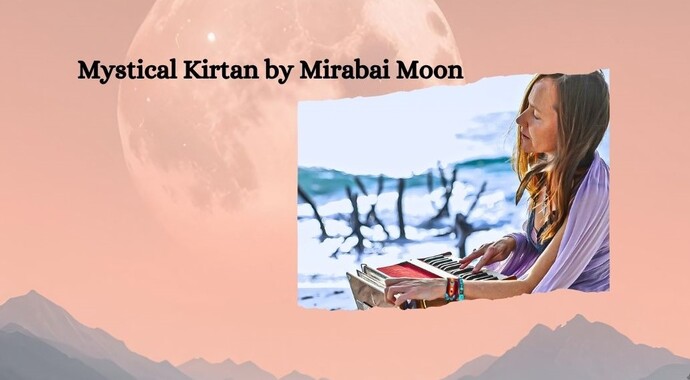 Mystical Kirtan with Mirabai Moon 7.11.26
