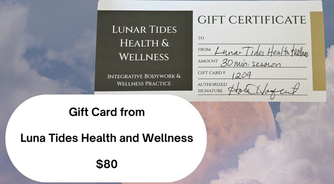 Lunar Tides Health and Wellness 30 minute session Gift Card valued at $80