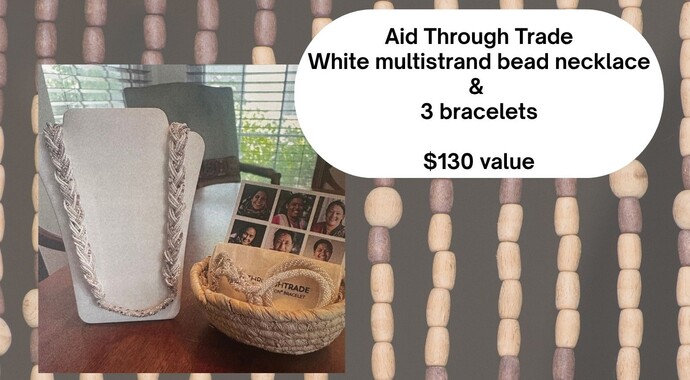 Aid Through Trade ~ White bead necklace and 3 bracelets valued at $130